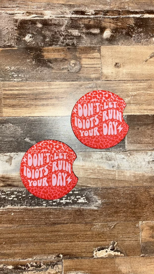 Don’t Let Idiots.. coasters